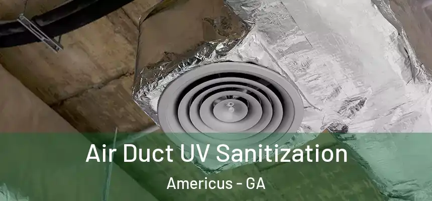  Air Duct UV Sanitization Americus - GA