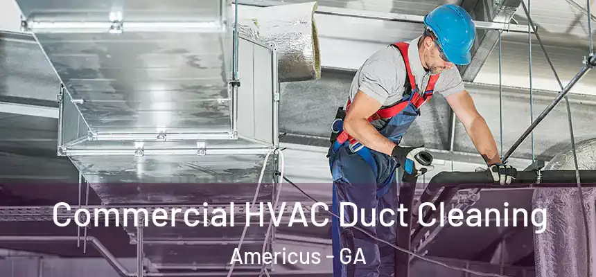  Commercial HVAC Duct Cleaning Americus - GA