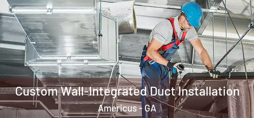  Custom Wall-Integrated Duct Installation Americus - GA