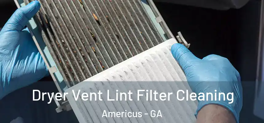  Dryer Vent Lint Filter Cleaning Americus - GA
