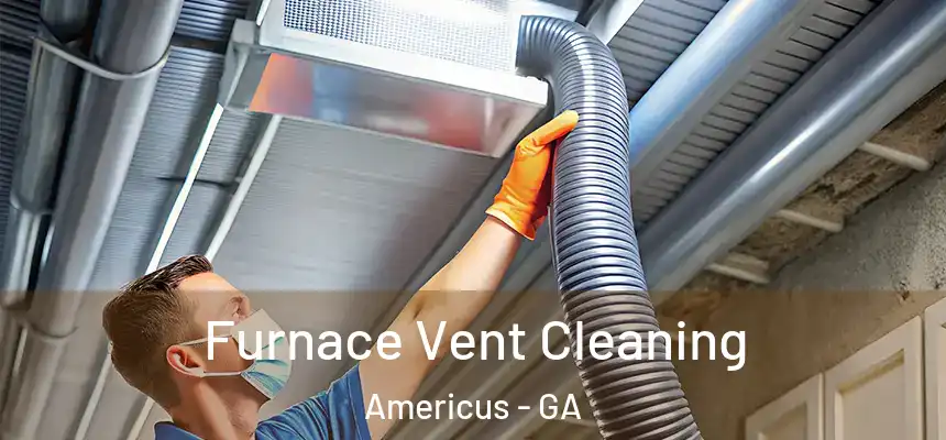  Furnace Vent Cleaning Americus - GA