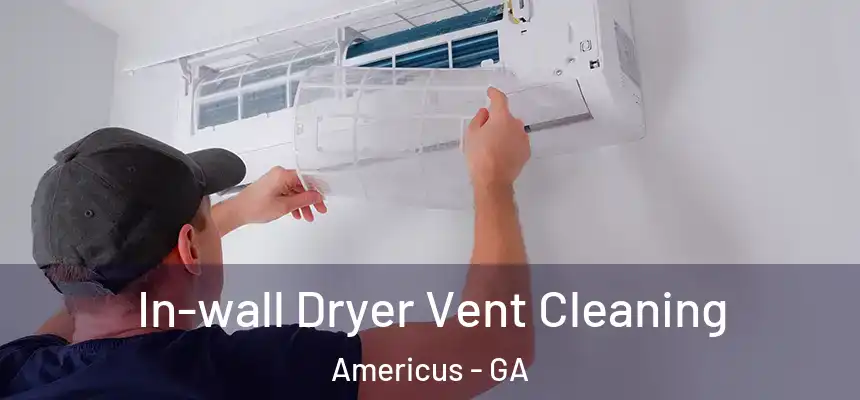  In-wall Dryer Vent Cleaning Americus - GA