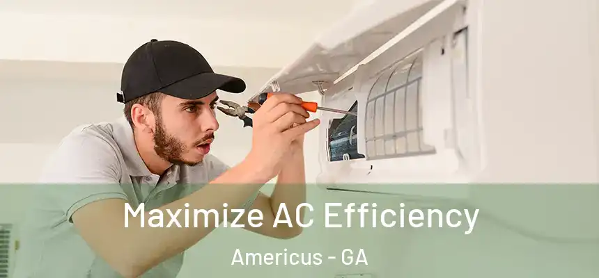  Maximize AC Efficiency Americus - GA