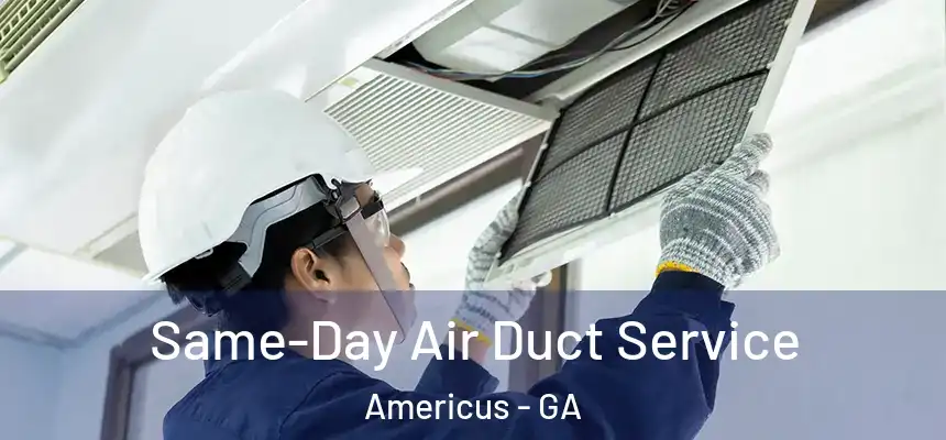  Same-Day Air Duct Service Americus - GA